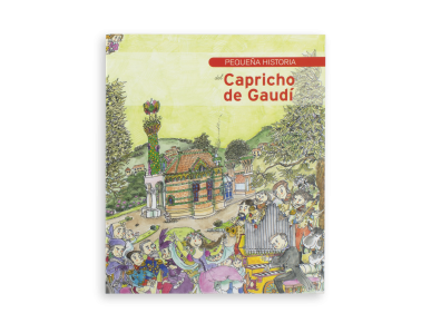 tapa de un libro titulado: pequeña historia El Capricho de Gaudí