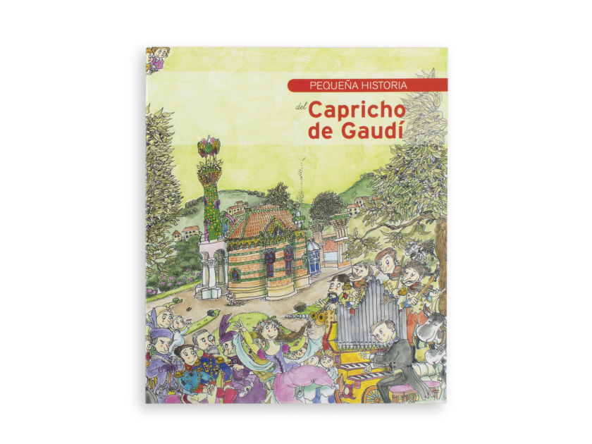 couverture d'un livre intitulé: pequeña historia El Capricho de Gaudí