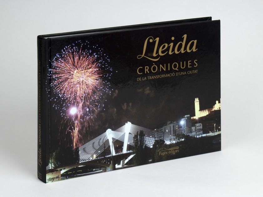 tapa d'un llibre titulat "Lleida, Cròniques de la Transformació d'una ciutat