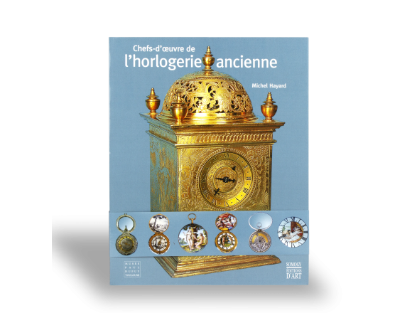 couverture du catalogue de l'exposition "Chefs-d'oeuvre de l'horlogerie ancienne"