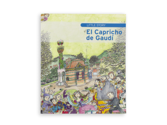 Tapa ilustrada de un libro titulado "Little story of El Capricho de Gaudí"